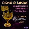 Lassus: Missa Vinum Bonum / Good Wine Mass